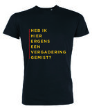 Callboys - Black "Heb ik hier ergens een vergadering gemist" T-shirt