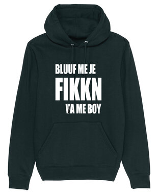 Preuteleute - Zwarte 'Bluuf Me Je Fikkn Va Me boy' Hoody